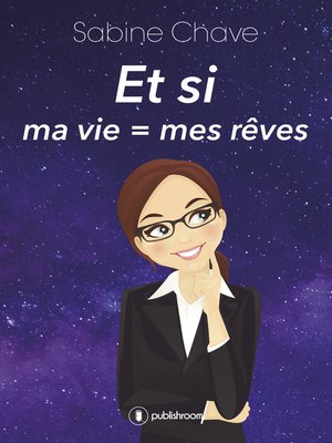 cover image of Et si ma vie = mes rêves